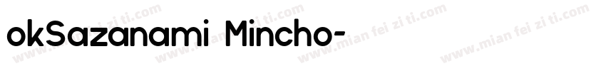 okSazanami Mincho字体转换